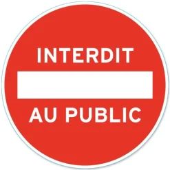 Disque de signalisation "Interdit au public" CHAPUIS