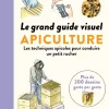 Le grand guide visuel de l'apiculture