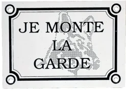 Plaque signalétique pour portail "Je monte la garde"