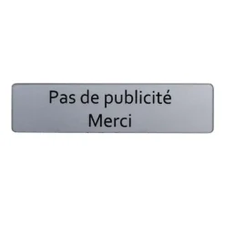 Plaque "Pas de publicité, Merci" pour boîtes aux lettres