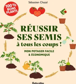 Réussir ses semis à tous les coups !